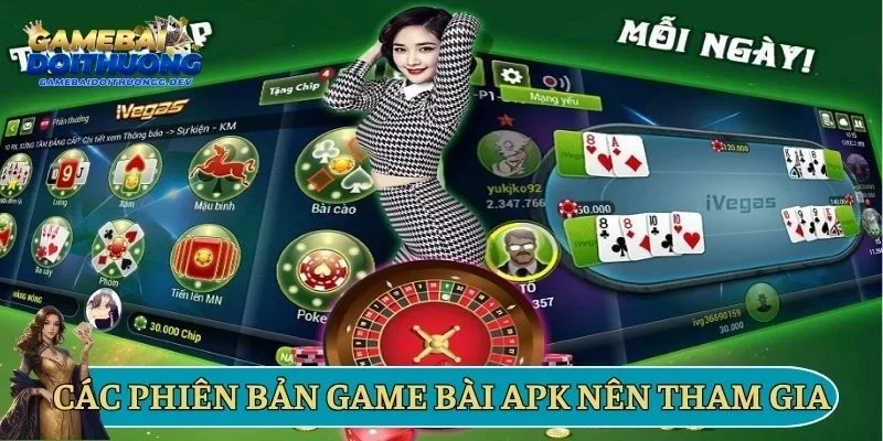 Một số phiên bản game bài APK nên tham gia