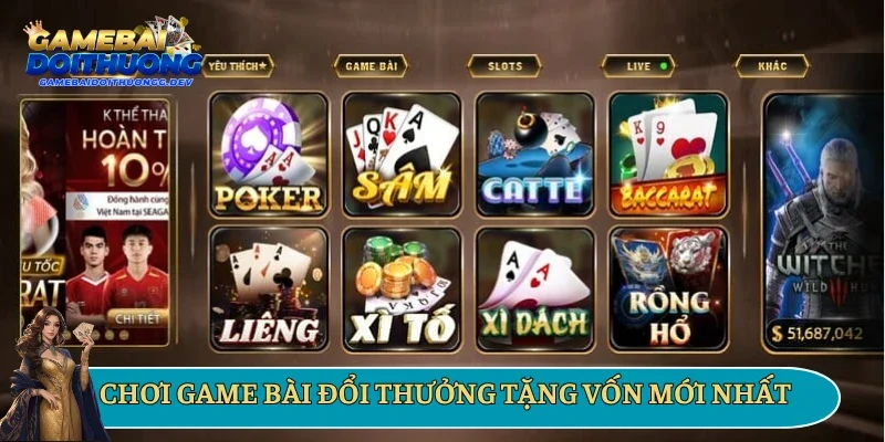 Chơi game bài đổi thưởng tặng vốn mới nhất