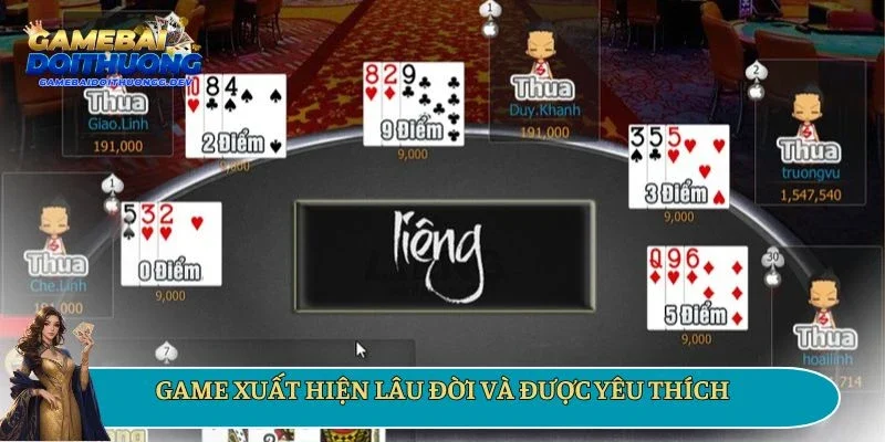 Game xuất hiện lâu đời và được yêu thích