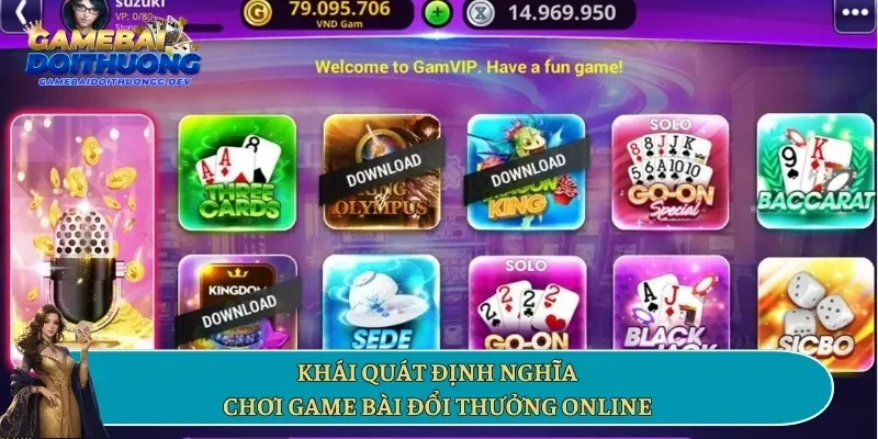 Khái quát định nghĩa chơi game bài đổi thưởng online