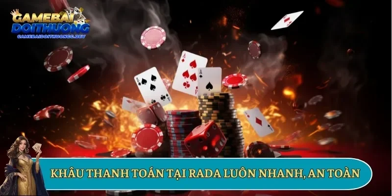 Khâu thanh toán tại Rada luôn nhanh, an toàn