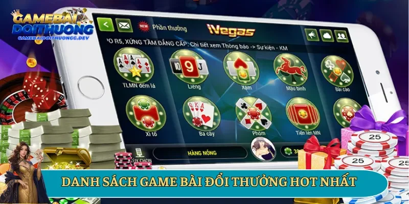 List game bài đổi thưởng được săn đón nhất