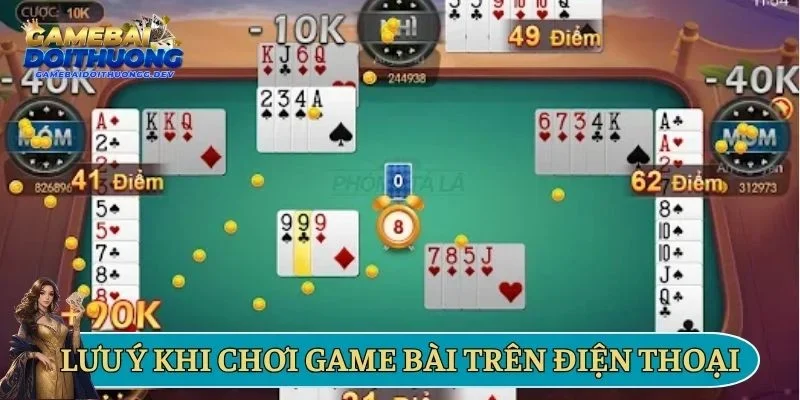 Lưu ý khi trải nghiệm game bài trên điện thoại