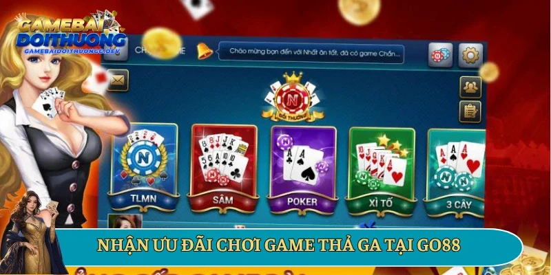 Nhận ưu đãi chơi game thả ga tại Go88