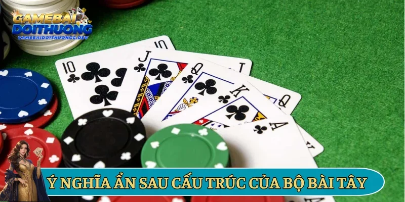 Ý nghĩa ẩn sau cấu trúc của bộ bài tây