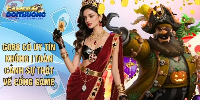 GO88 Có Uy Tín Không | Toàn Cảnh Sự Thật Về Cổng Game
