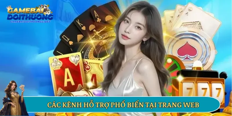 Các kênh hỗ trợ phổ biến tại trang web